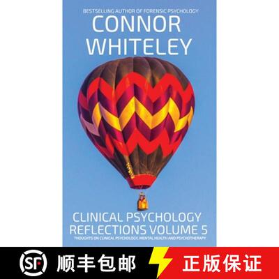 【3-4周达】Clinical Psychology Reflections Volume 5: Thoughts On Clinical Psychology, Psychotherapy A... [9781916847521]