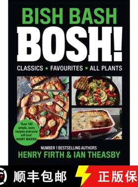 【3-4周达】BISH BASH BOSH!: Your Favourites. All Plants. the Brand-New Plant-Based Cookbook from the ... [9780008327057]