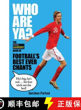 【3-4周达】Who Are Ya?: The talkSPORT Book of Football's Best Ever Chants [9780857206688]