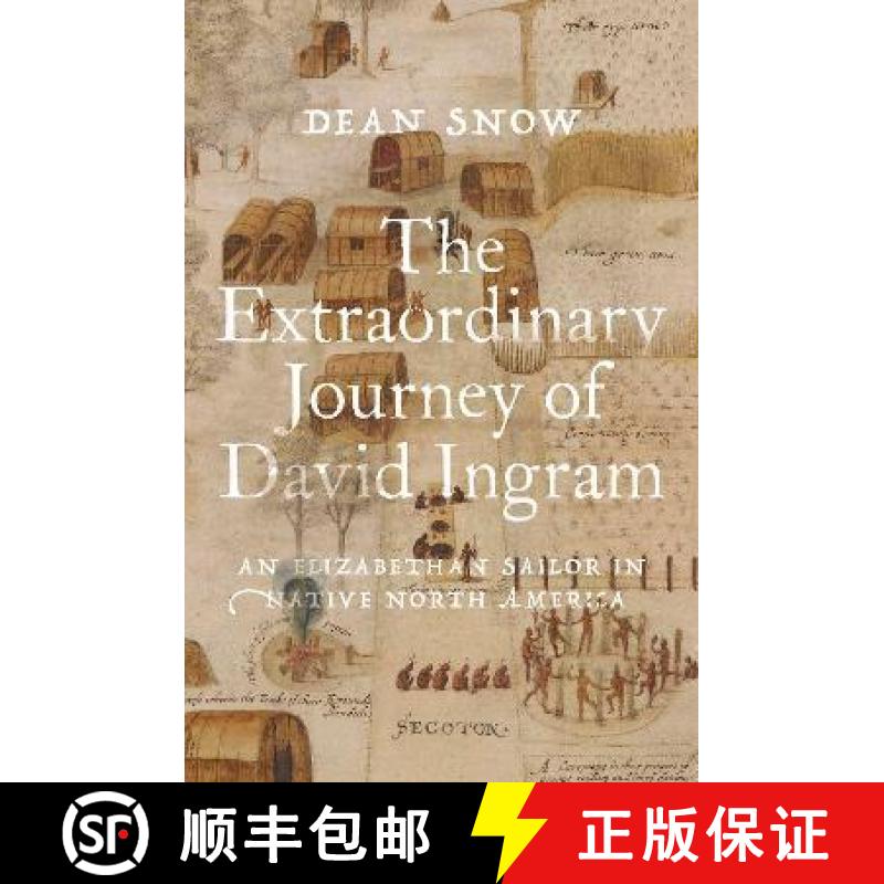 【3-4周达】The Extraordinary Journey of David Ingram: An Elizabethan Sailor in Native North America [9780197648001]