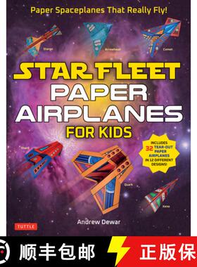 【3-4周达】Star Fleet Paper Airplanes for Kids: Paper Spaceplanes That Really Fly! [9780804856294]