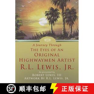 【3-4周达】A Journey Through The Eyes of An Original Highwaymen Artist R.L. Lewis, Jr. [9780990503187]