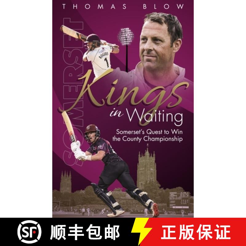 【3-4周达】Kings in Waiting: Somerset's Quest to Win the County Championship [9781785318306]