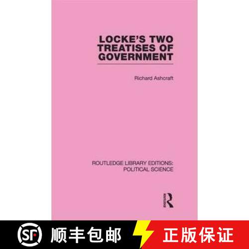 【3-4周达】Locke's Two Treatises of Government (Routledge Library Editions: Political Science Volume 17) [9780415649780]