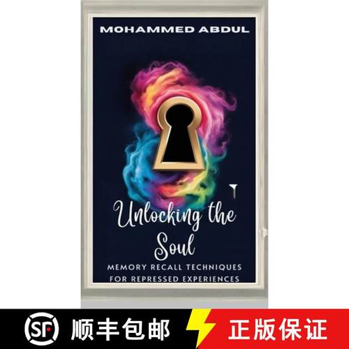 预订 Unlocking the Soul: Memory Recall Techniques for Repressed Experiences [9798348570002]