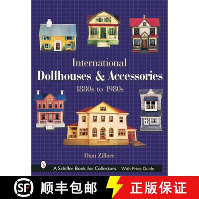 【3-4周达】精装 International Dollhouses and Accessories: 1880s to 1980s: 1880s to 1980s [9780764317255]