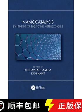 预订 Nanocatalysis: Synthesis of Bioactive Heterocycles [9780367693541]