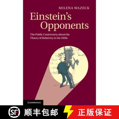 【3-4周达】精装 Einstein's Opponents: The Public Controversy about the Theory of Relativity in the 1920s [9781107017443]