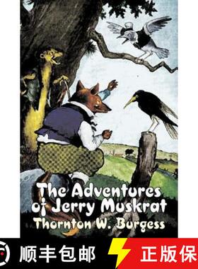 【3-4周达】The Adventures of Jerry Muskrat by Thornton Burgess, Fiction, Animals, Fantasy & Magic [9781603126748]