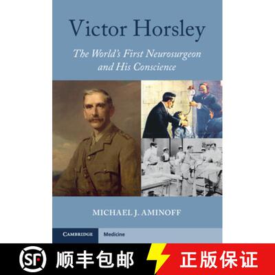 【3-4周达】Victor Horsley: The World's First Neurosurgeon and His Conscience [9781009069991]