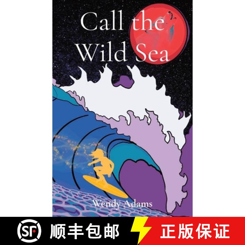 【2-3周达】Call the Wild Sea: Exploring the untamed, where friendship, surfing, and magic intertwine [9780645654417]