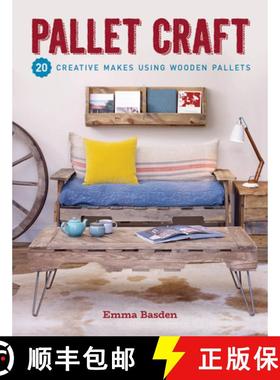 【3-4周达】Pallet Craft: 20 Creative Makes Using Wooden Pallets [9781784944865]