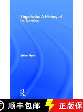 【3-4周达】Yugoslavia: A History of its Demise: A History of its Demise [9780415185967]