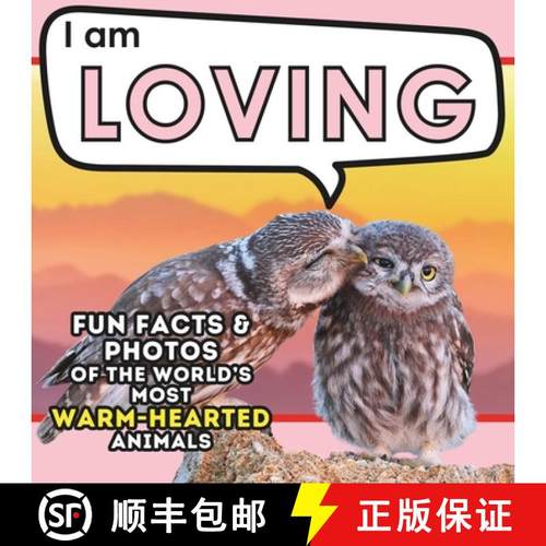 【3-4周达】I am Loving: A Children's Book with Fun and Educational Animal Facts with Real Photos! [9781957337791]