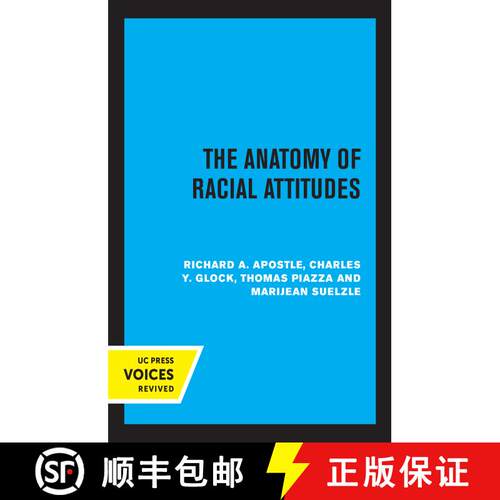 【3-4周达】精装 The Anatomy of Racial Attitudes (First Edition) [9780520357488]
