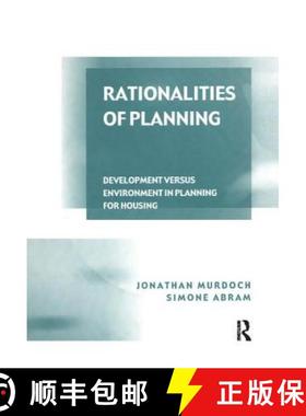 【3-4周达】Rationalities of Planning: Development Versus Environment in Planning for Housing [9781840149296]