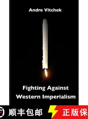 【3-4周达】Fighting Against Western Imperialism [9786027005822]