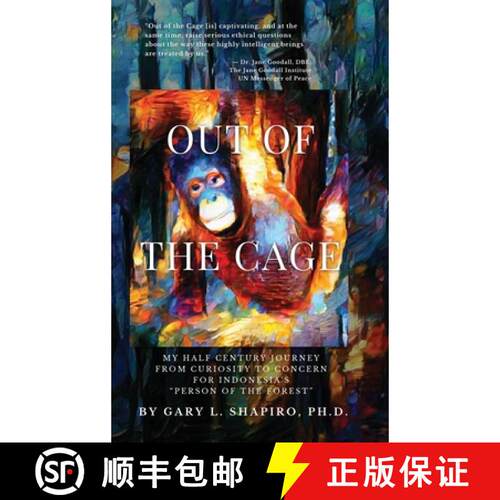 【3-4周达】精装 Out of the Cage: My Half Century Journey from Curiosity to Concern for Indonesia's Pe... [9781956389104]