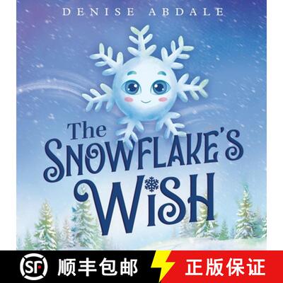 【3-4周达】The Snowflake's Wish: A Frosty Winter Tale of Perseverance and Holding On to Your Dreams f... [9798990814394]
