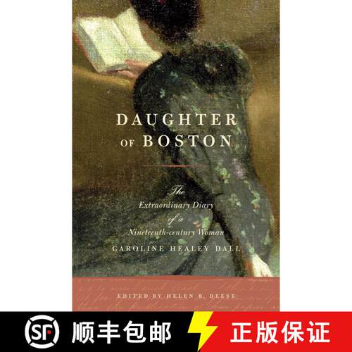 【3-4周达】Daughter of Boston: The Extraordinary Diary of a Nineteenth-century Woman, Caroline Healey... [9780807050354]