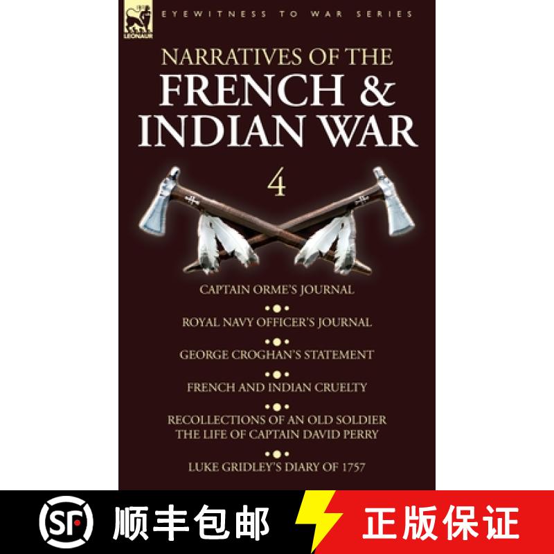 【2-3周达】Narratives of the French and Indian War: 4-Captain Orme's Journal, Royal Navy Officer's Jo... [9781782828112]
