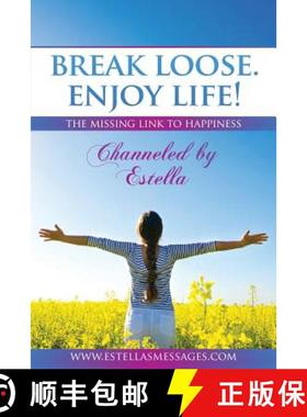 【3-4周达】Break Loose. Enjoy Life!: The Missing Link To Happiness [9780646937052]
