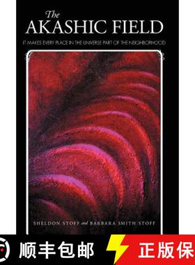 【3-4周达】The Akashic Field: It Makes Every Place in the Universe Part of the Neighborhood [9781452543109]