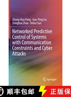 【3-4周达】Networked Predictive Control of Systems with Communication Constraints and Cyber Attacks [9789811305191]
