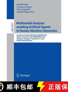 【3-4周达】Multimodal Analyses enabling Artificial Agents in Human-Machine Interaction: Second Intern... [9783319155562]