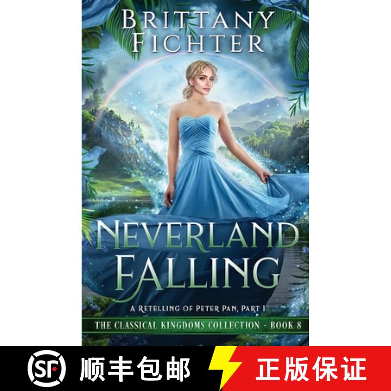 【3-4周达】Neverland Falling: A Retelling of Peter Pan, Part I [9781949710243]