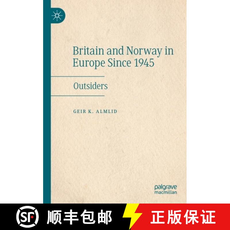 【3-4周达】Britain and Norway in Europe Since 1945 : Outsiders [9783030614751]