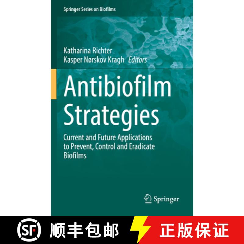 【3-4周达】Antibiofilm Strategies : Current and Future Applications to Prevent, Control and Eradicate... [9783031109942]