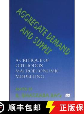 【3-4周达】Aggregate Demand and Supply : A Critique of Orthodox Macroeconomic Modelling [9781349262953]