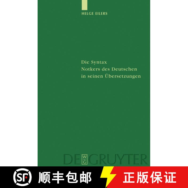 【3-4周达】Die Syntax Notkers des Deutschen in seinen Übersetzungen：Boethius, Martianus Capella und... [9783110174465]