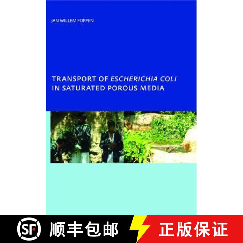 【3-4周达】Transport of Escherichia Coli in Saturated Porous Media: Phd, Unesco-Ihe Institute for Wat... [9781138474703]