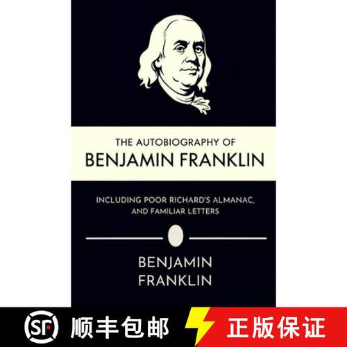 【3-4周达】The Autobiography of Benjamin Franklin, Including Poor Richard's Almanac, and Familiar Let... [9789371234382]