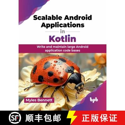 【3-4周达】Scalable Android Applications in Kotlin: Write and maintain large Android application code... [9789365899276]