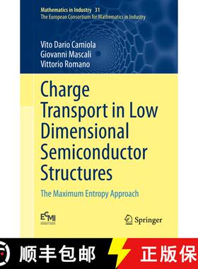 【3-4周达】Charge Transport in Low Dimensional Semiconductor Structures : The Maximum Entropy Approach [9783030359928]