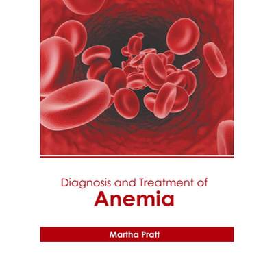 【4周达】Diagnosis and Treatment of Anemia [9781639897612]