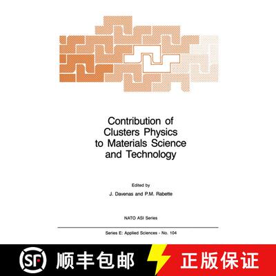 【3-4周达】Contribution of Clusters Physics to Materials Science and Technology : From Isolated Clust... [9789401084444]