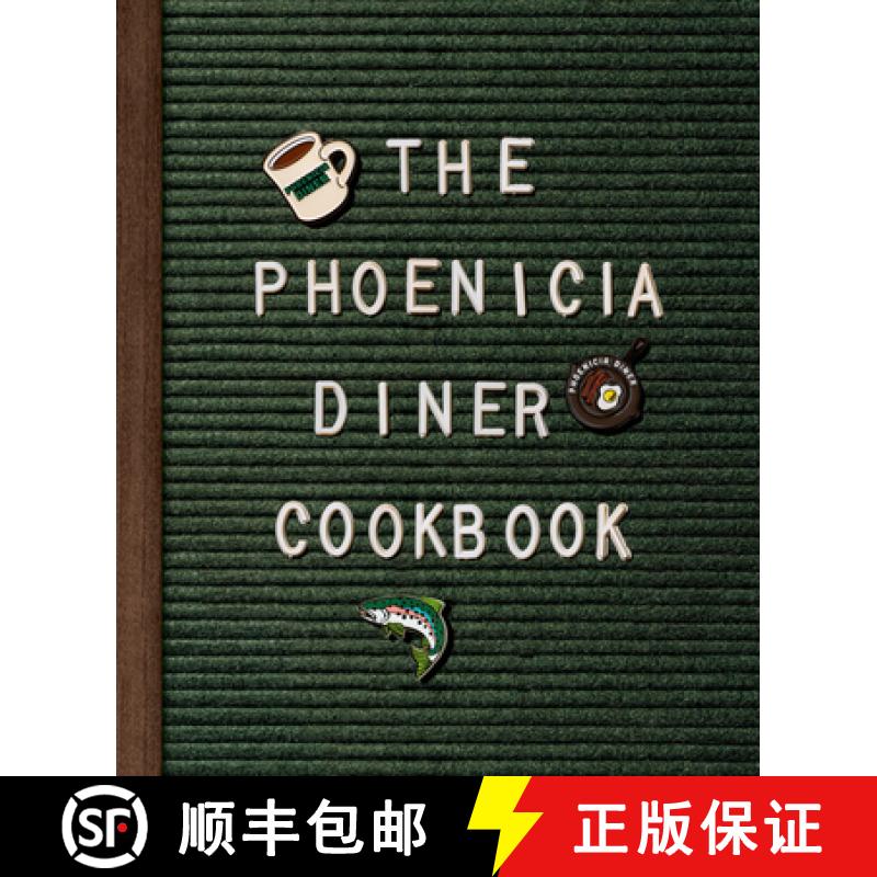 【4周达】The Phoenicia Diner Cookbook: Dishes and Dispatches from the Catskill Mountains [9780525575139]