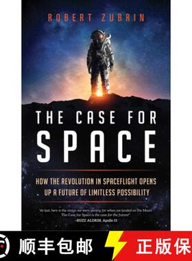 【3-4周达】The Case for Space : How the Revolution in Spaceflight Opens Up a Future of Limitless Poss... [9781633885349]
