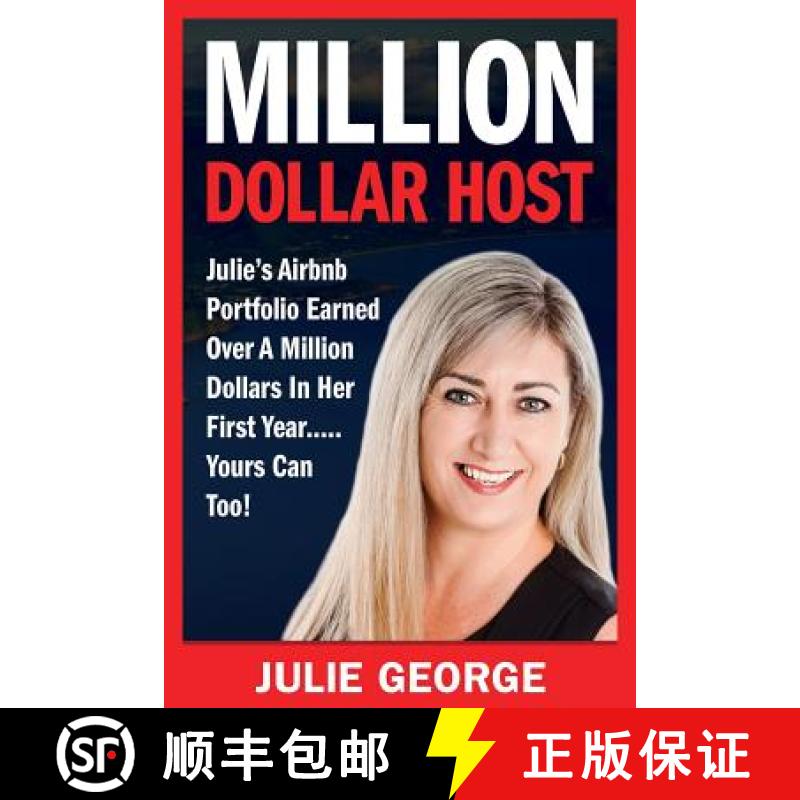 【3-4周达】Million Dollar Host: Julie's Airbnb Portfolio Earned Over a Million Dollars In Her First Y... [9781922093554]