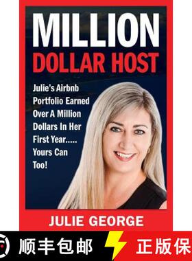 【3-4周达】Million Dollar Host: Julie's Airbnb Portfolio Earned Over a Million Dollars In Her First Y... [9781922093554]