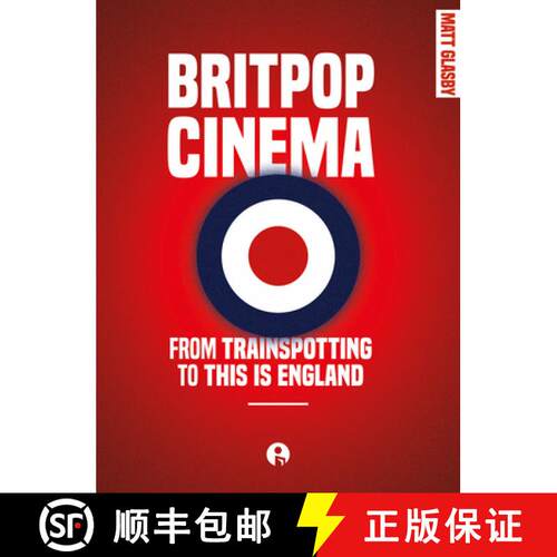 【3-4周达】BRITPOP CINEMA: TRAINSPOTTING ENGLAND DG: From trainspotting to this Is England [9781783209873]
