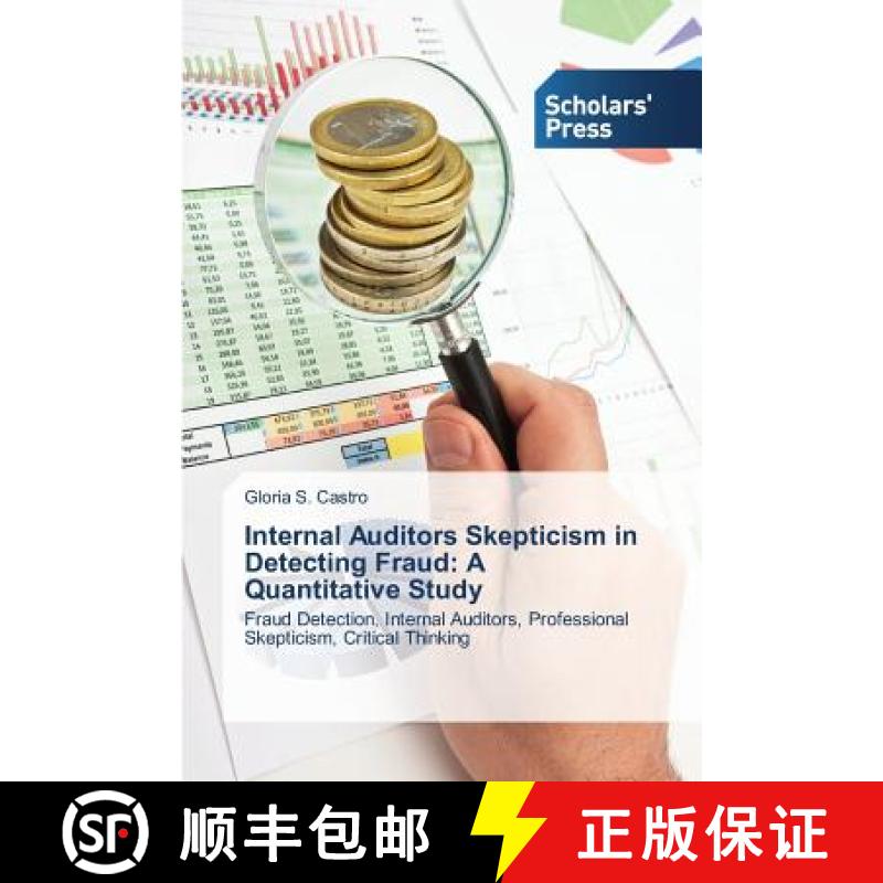 预订 Internal Auditors Skepticism in Detecting Fraud: A Quantitative Study [9783639716405]