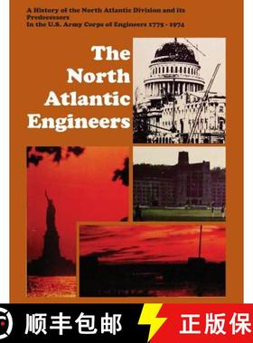 【3-4周达】The North Atlantic Engineers: A History of the North Atlantic Division and Its Predecessor... [9781782663355]