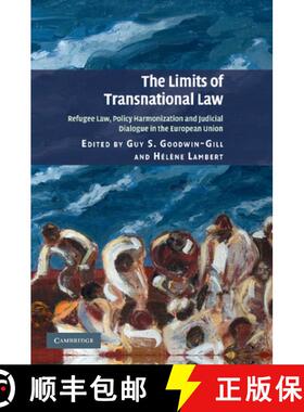 【3-4周达】The Limits of Transnational Law: Refugee Law, Policy Harmonization and Judicial Dialogue i... [9781107412729]