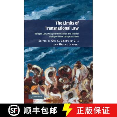 【3-4周达】The Limits of Transnational Law: Refugee Law, Policy Harmonization and Judicial Dialogue i... [9781107412729]