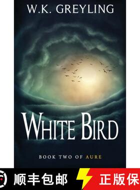 【3-4周达】White Bird: The Aure Series, Book 2 [9781999474829]